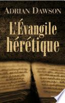 L'Évangile hérétique