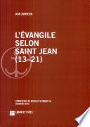 L'evangile selon saint-Jean (13-21)
