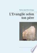 L'Evangile selon ton père