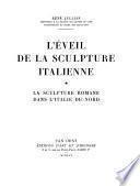 L'éveil de la sculpture italienne
