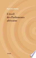 L'Eveil des parlements africains