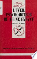 L'Éveil psychomoteur du jeune enfant