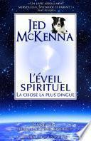 L'éveil spirituel : La chose la plus dingue