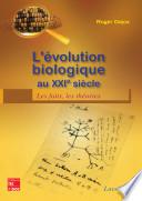 L'évolution biologique au XXIe siècle : les faits, les théories