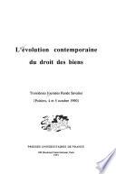 L'évolution contemporaine du droit des biens