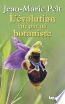 L'évolution vue par un botaniste