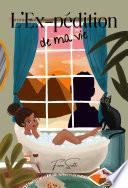 L'Ex-pédition de ma vie