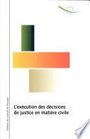L'exécution des décisions de justice en matière civile