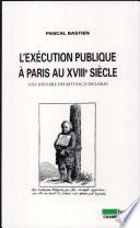 L'exécution publique à Paris au XVIIIe siècle