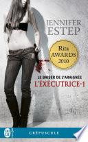 L'exécutrice (Tome 1) - Le baiser de l'Araignée