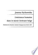 L'existence humaine dans le miroir littéraire belge