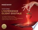 L'expérience client digitale : concevoir et améliorer l'expérence client on line