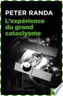 L'expérience du grand cataclysme