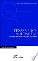 L'expérience multimédia