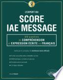 L'Expert du Score IAE Message - 300 questions de Compréhension et Expression Écrite en Français