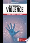 L'explosion de la violence