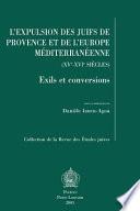 L'expulsion des Juifs de Provence et de l'Europe méditerranéenne (XVe-XVIe siècles)