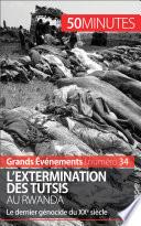 L'extermination des Tutsis au Rwanda