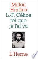 L.-F. Céline, tel que je l'ai vu