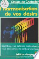 L'harmonisation de vos désirs