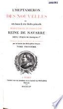 L'Heptaméron des nouvelles de très haute et très illustre princesse Marguerite d'Angoulême, reine de Navarre, soeur unique de François Ier