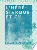 L'Hérésiarque et Cie