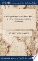 L' Heritage de Mon Oncle l'Abbee. Pties 1-2