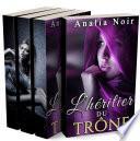 L'Héritier du Trône (L'Intégrale): (Roman Érotique, Initiation, Milliardaire, Romantique)