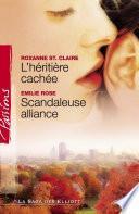 L'héritière cachée - Scandaleuse alliance (Harlequin Passions)