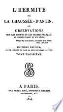L'hermite de la Chaussée-d'Antin; ou, Observations sur les mœurs et les usages parisiens [by V.J.É. de Jouy]. (Œuvres complètes d'Étienne Jouy).