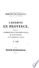 L'hermite en province; ou, Observations les meurs et les usages français au commencement du xix-e siècle