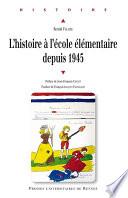 L'histoire à l'école élémentaire depuis 1945