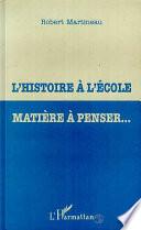 L'histoire à l'école, matière à penser--