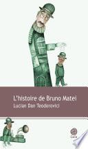 L'histoire de Bruno Matei