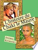 L'histoire de Chaki le Maure