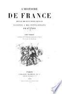 L'histoire de France depuis les temps les plus reculés jusqu'en 1789