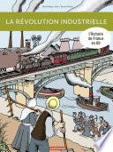 L'Histoire de France en BD - La révolution industrielle