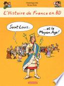 L'histoire de France en BD - Saint-Louis et le Moyen Âge