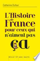 L'Histoire de France pour ceux qui n'aiment pas ça