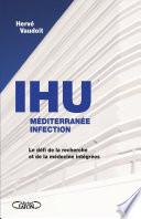 L'histoire de l'IHU Méditerranée