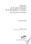 L'histoire de la justice française de la Révolution à nos jours
