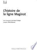 L'histoire de la ligne Maginot