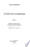 L'histoire de la Résistance en Haute-Savoie: Le sang de la Barbarie