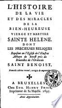 L'histoire de la vie et des miracles de la bien-heureuse vierge et martyre Sainte Hélène