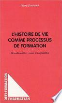 L'histoire de vie comme processus de formation