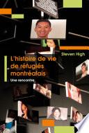 L'histoire de vie de réfugiés montréalais. Une rencontre