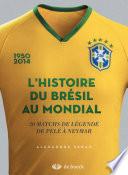 L'histoire du Brésil au mondial