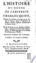L'histoire du règne de l'empereur Charles-Quint, précédée d'un Tableau des progrès de la société en Europe, depuis la destruction de l'Empire romain jusqu'au commencement du seizième sièle