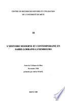 L'Histoire moderne et contemporaine en Sarre-Lorraine-Luxembourg