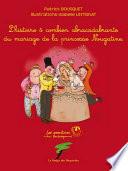 L'histoire ô combien abracadabrante du mariage de la princesse Nougatine
